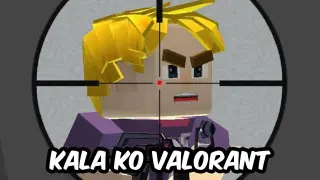 Kala ko Valorant | Blockman GO