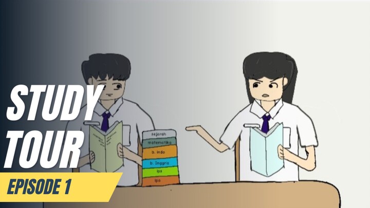 Study Tour Episode 1 -Baru info katanya- |animasi sekolah