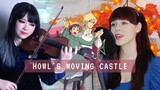 Howl's Moving Castle - The Promise Of The World 世界の約束 (English Cover) by YuA Violin and Dana Marie🌼