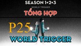 Tóm Tắt " World Trigger " | P25 | AL Anime