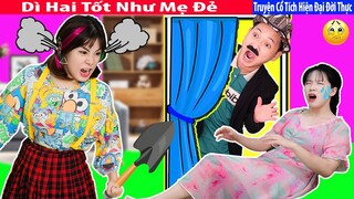 Dì Hai Tốt Như Mẹ Đẻ | Truyện Cổ Tích Hiện Đại Đời Thực Tập Mới Nhất | Miu Miu TV