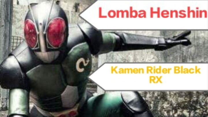 Henshin Competition || Kamen Rider Black RX