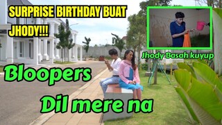 Bloopers Dil Mere Na SURPRISE BIRTHDAY BUAT JHODY!!!