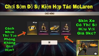 [Garena Free Fire]/Chơi Sớm Đồ Sự Kiện Hợp Tác McLaren,Cách Nhận Thẻ Tạo Phòng Không Giới Hạn?