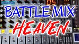 BATTLE MIX || HEAVEN