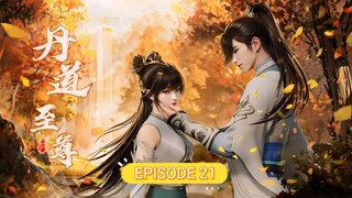 Alchemy Supreme (Dan Dao Zhizun) episode 21 sub indo