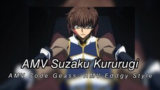 AMV Suzaku Kururugi-AMV Code Geass-AMV Eddgy Style