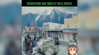 review phim: BAD TIMES AT THE EL ROYALE P2 #review