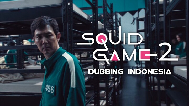 Squid Game Season 2 [Fandub Indo] - Kembali Bermain