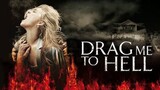 Drag me to Hell 2009 (Horror/Supernatural)