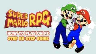 How to Play Super Mario RPG Switch Remake on PC Step by Step
