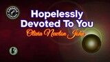 Hopelessly Devoted To You (Karaoke) - Olivia Newton John