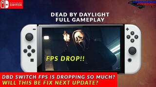 TOO MUCH FPS DROP?! WHATS HAPPENING TO DBD SWITCH? DEAD BY DAYLIGHT SWITCH 370