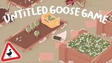 GOOSE SIMULATOR // UNTITLED GOOSE GAME PT 1
