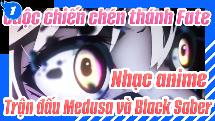 Cuộc chiến chén thánh Fate | Nhạc anime
Trận đấu Medusa và Black Saber_1