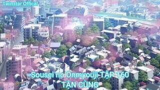 Sousei no Onmyouji TẬP 160-TẬN CÙNG