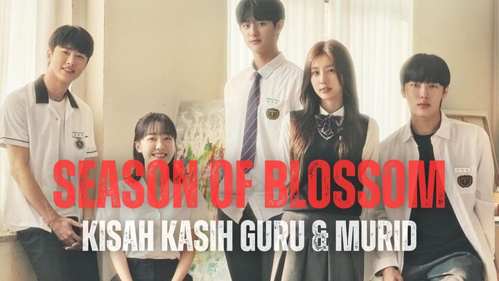 FULL SEASON OF BLOSSOM - KISAH KASIH DI SEKOLAH