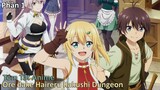 " Ore dake Haireru Kakushi Dungeon " | Phần 1 | Tóm Tắt Anime Hay