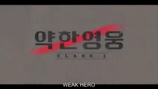 07: Weak Hero - Class 1