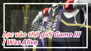 Lạc vào thế giới Game III - AMV - I Was Alive