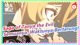[Saga of Tanya the Evil] Semuanya, Waktunya Bertarung!_1