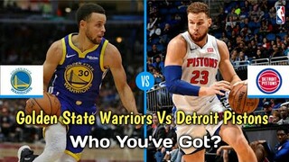 Golden State Warriors Vs Detroit Pistons Comparison! Who You've Got?