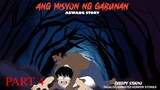 Ang Misyon ng Gabunan | LAST PART  [ASWANG ANIMATED HORROR STORY]