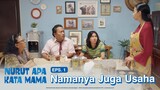 Nurut Apa Kata Mama | Episode 1: Namanya Juga Usaha