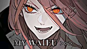 MY WAIFU>>>