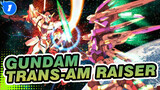Gundam|[Gundum 00]Trans-AM Raiser_1