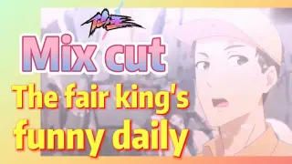 [The daily life of the fairy king]  Mix cut | The fair king's funny daily