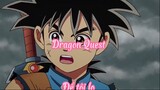 Dragon Quest _Tập 3 Để tôi lo