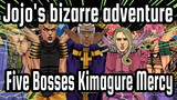 [Jojo's bizarre adventure] Five Bosses' Kimagure Mercy_B