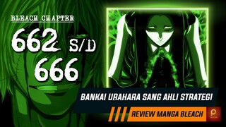 KISUKE URAHARA VS ASKIN NAKK LE VAAR | Bleach Chapter 662 s/d 666