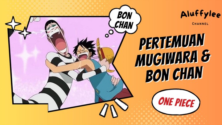 Persahabatan Luffy dan Mr. 2
