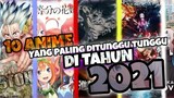10 Anime Yang Paling Di Tunggu Tunggu Di Tahun 2021