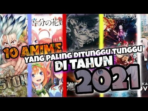 10 Anime Yang Paling Di Tunggu Tunggu Di Tahun 2021