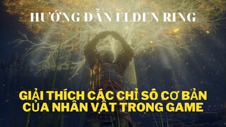 HƯỚNG DẪN ELDEN RING #1 GIẢI THÍCH VỀ CÁC THÔNG SỐ CƠ BẢN CỦA NHÂN VẬT