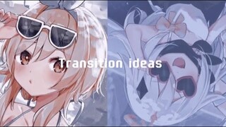 Transition ideas [alight motion]