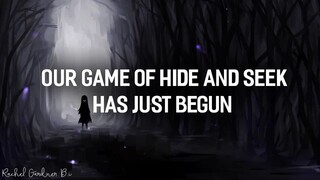 Hide And Seek- (Lyrics)