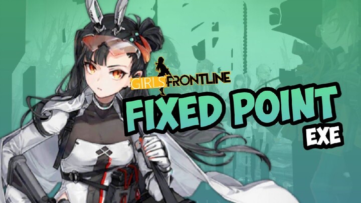 Fixed Point.EXE || Girls Frontline Moment