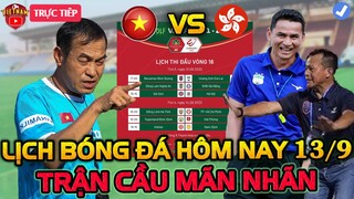 🔴Lịch Trực Tiếp Bóng Đá Hôm Nay 13/9: U20 Việt Nam Nhân Tin Vui, Trận Cầu Mãn Nhãn