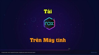 Cách tải phần mềm giả lập android NoxPlayer trên máy tính laptop PC Mới nhất 2022