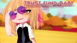 [ GCMV ]  • Trust Fund Baby •   By : Yu