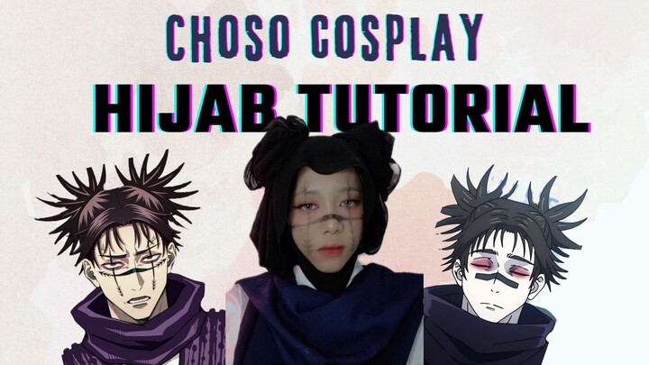 CHOSO COSPLAY & HIJAB TUTORIAL #JPOPENT #bestofbest