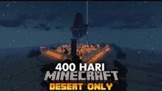 400 hari di minecraft Desert only