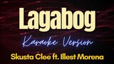 Lagabog - Skusta Clee ft. Illest Morena (Karaoke)