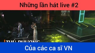 Những lần hát live của sao p2