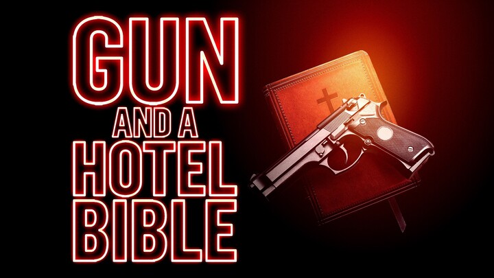 Movie Gun and a Hotel Bible