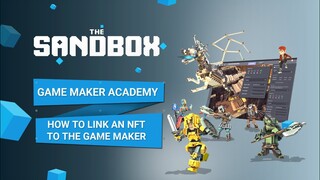 The Sandbox Game Maker Alpha - How to link an NFT to the Game Maker